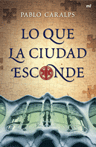 Lo que la ciudad esconde