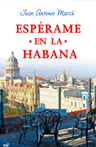 Espérame en La Habana