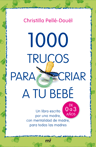 1000 trucos para criar a tu bebé