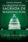 La arquitectura sagrada de Washington