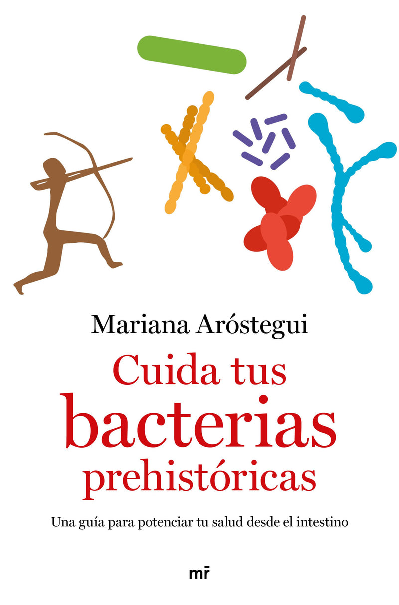 CUIDA TUS BACTERIAS PREHISTORICAS (MARA)