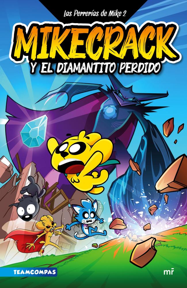 Las Perrerías de Mike 2. Mikecrack y el diamantito perdido