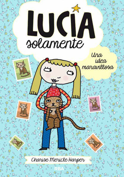 Lucía Solamente 1. Una idea maravillosa.