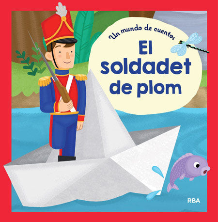 Un món de contes: El soldadet de plom