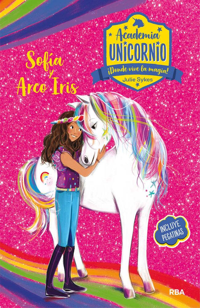 Academia Unicornio. Sofía y Arcoiris