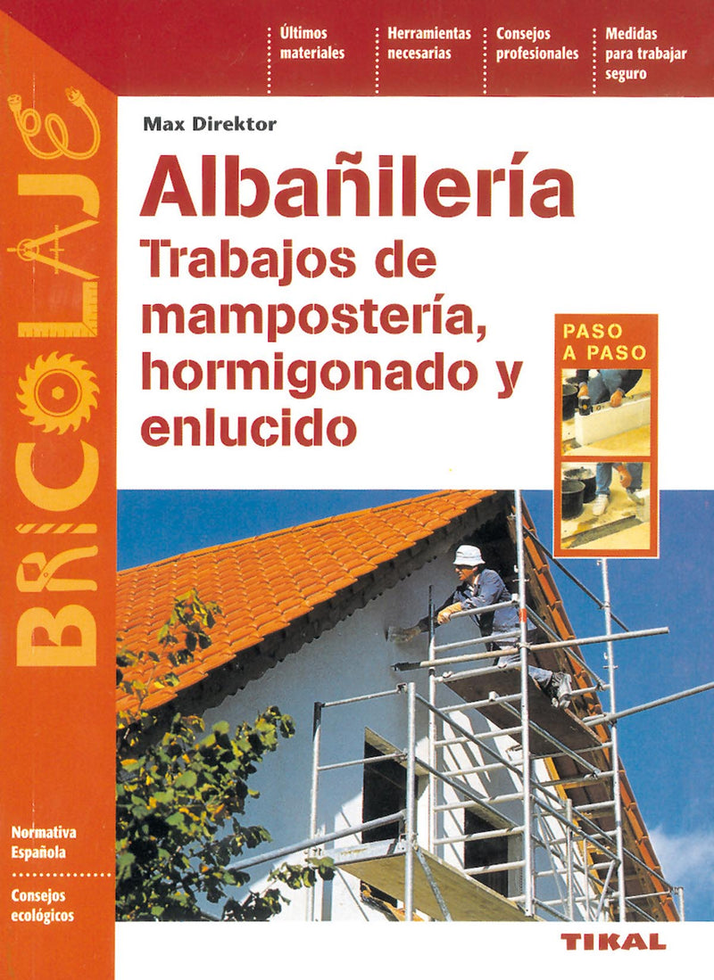 Albañilería, trabajos de mampostería, hormigonado y enlucido
