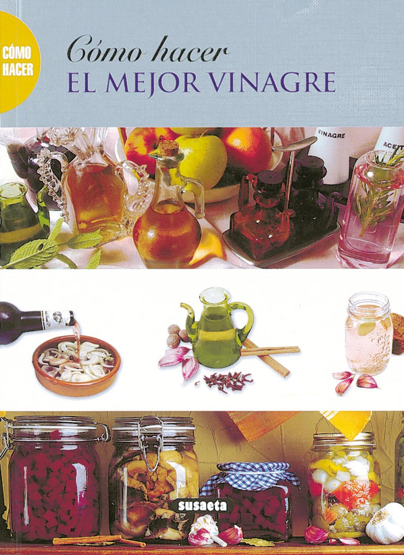 Cómo hacer el mejor vinagre