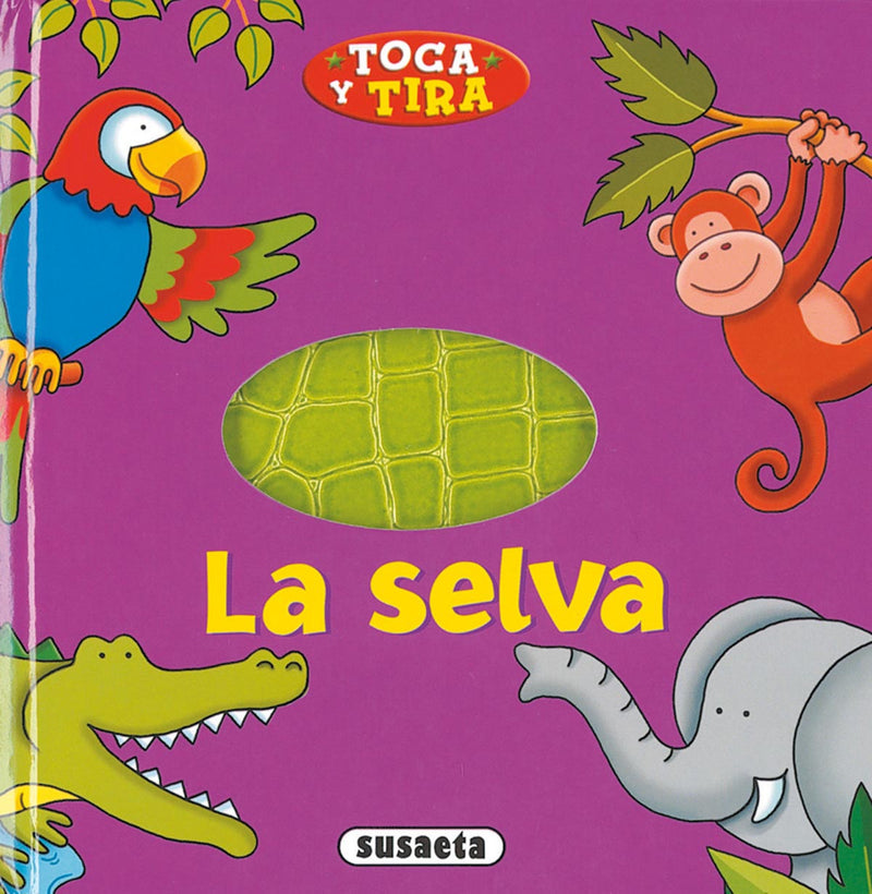 La selva, toca y tira