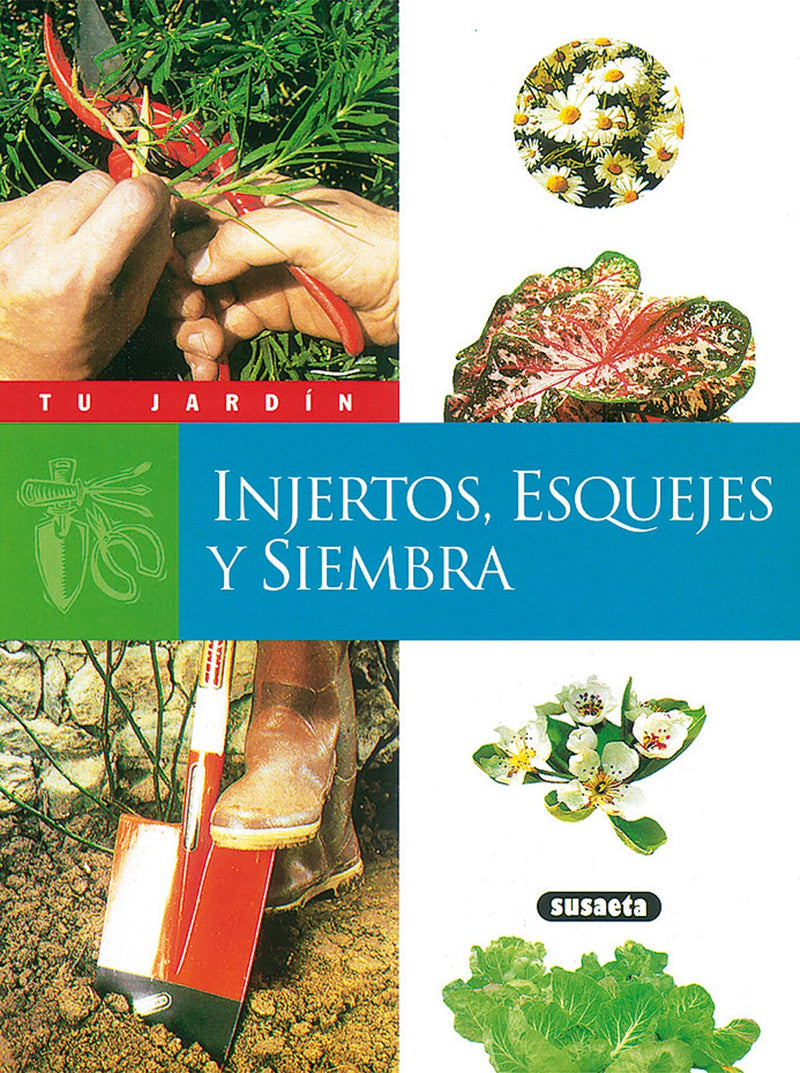 Injertos, esquejes y siembra