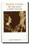 Mi viaje junto a Pablo Neruda