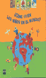 ¿Cómo viven los niños en el mundo?