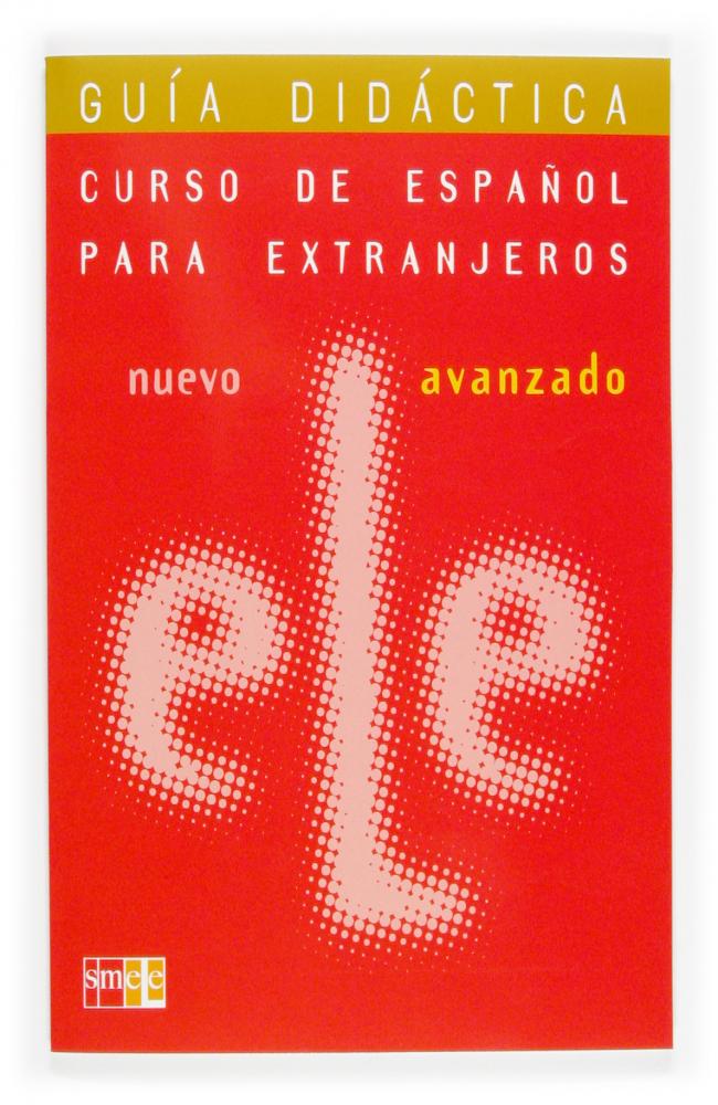 Nuevo ELE Avanzado. Guía Didáctica