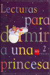 Lecturas para dormir a una princesa. 2 Primaria