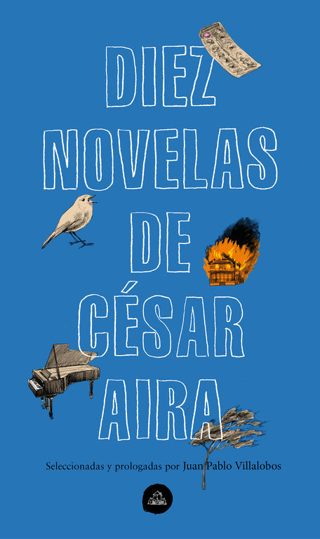 Diez novelas de César Aira