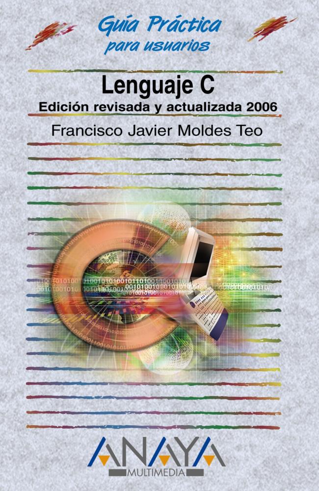 Lenguaje C. Edición revisada y actualizada 2006