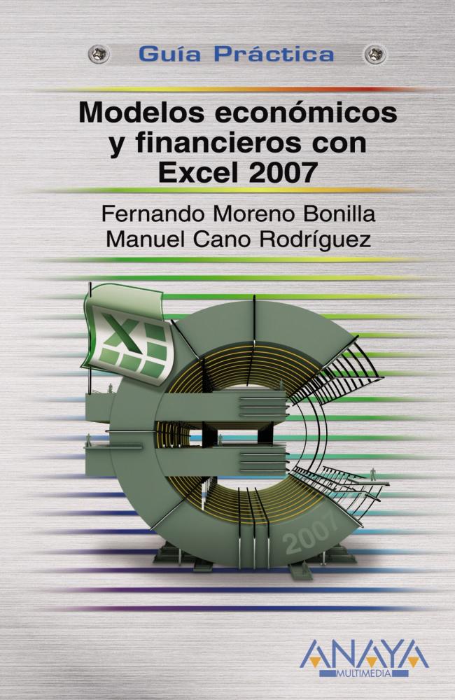 Modelos económicos y financieros con Excel 2007