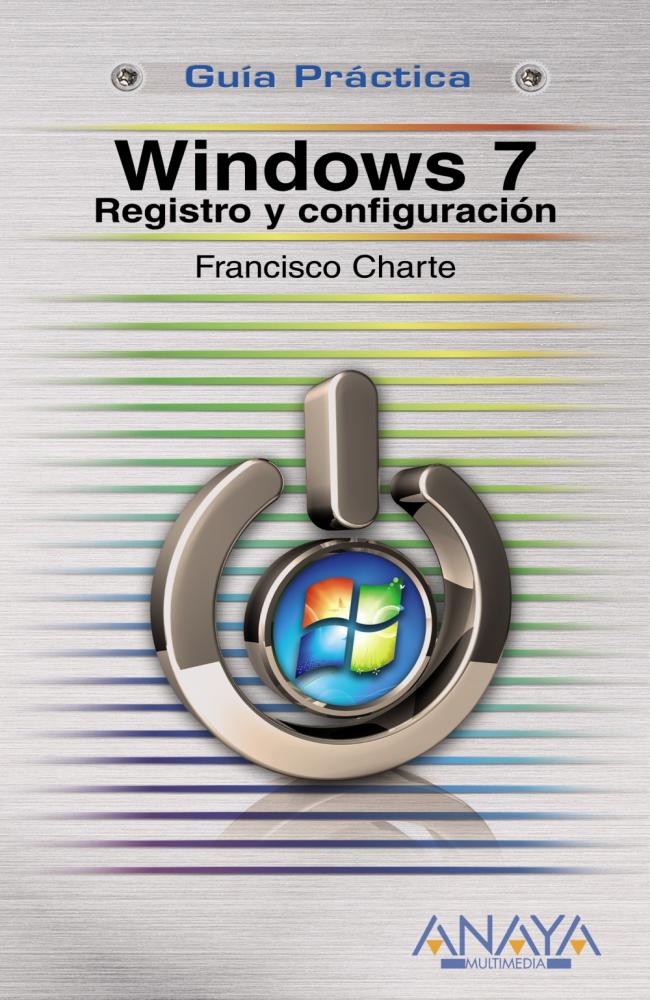 Windows 7. Registro y configuración