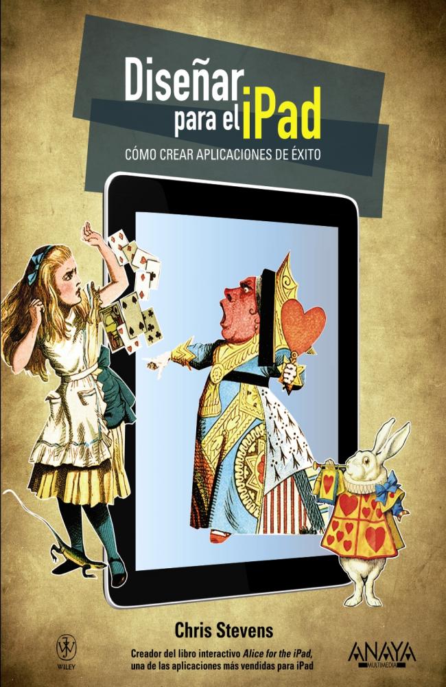 Diseñar para el iPad. Cómo crear aplicaciones de éxito