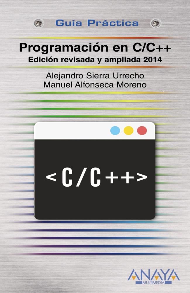 Programación en C/C++. Edición revisada y ampliada 2014
