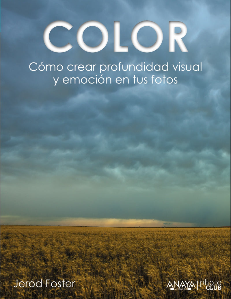 Color. Cómo crear profundidad visual y emoción en tus fotos