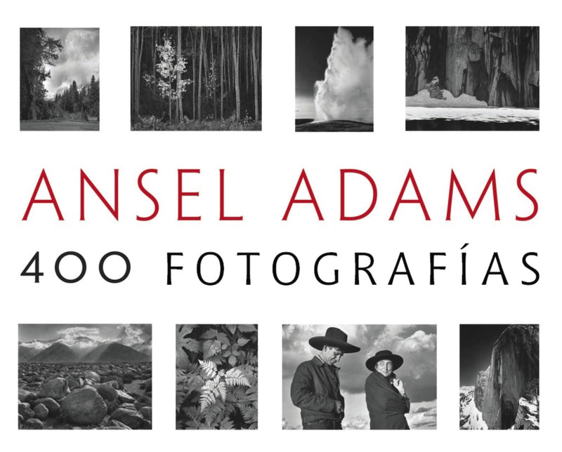 Ansel Adams: 400 Fotografías