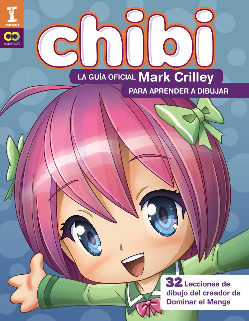 ¡Chibi! La guía oficial de Mark Crilley para aprender a dibujar  