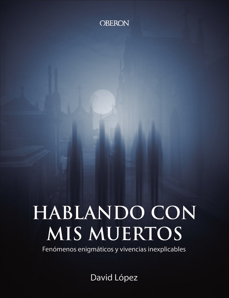 Hablando con mis muertos