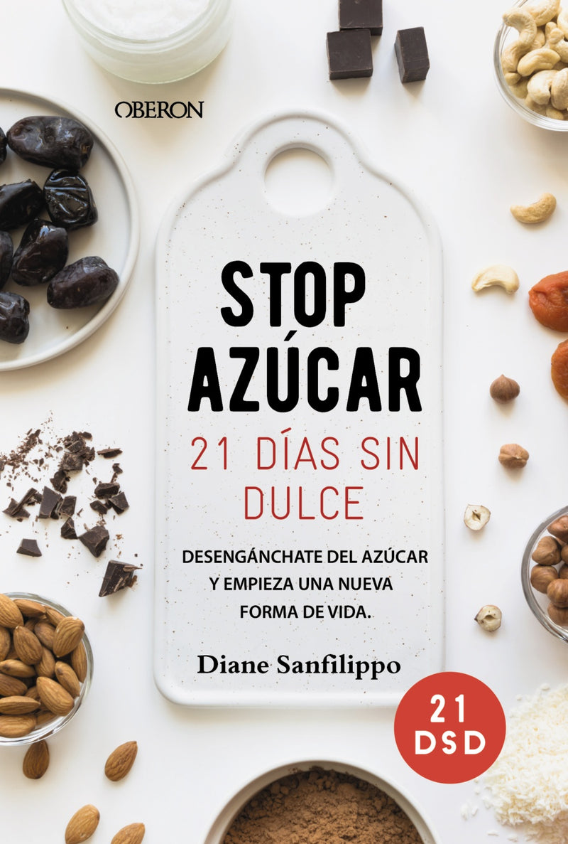 ¡Stop azúcar! Desengancharte del azúcar en 21 días