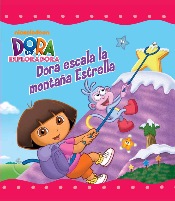 Dora escala la montaña Estrella (Dora la exploradora. Primeras lecturas)