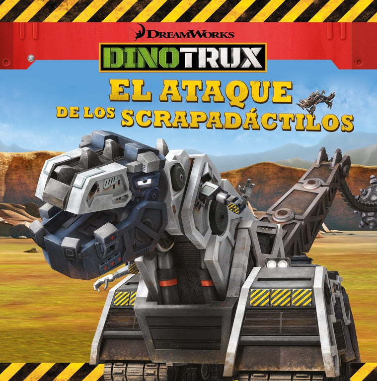 El ataque de los scrapadáctilos (Dinotrux. Primeras Lecturas)