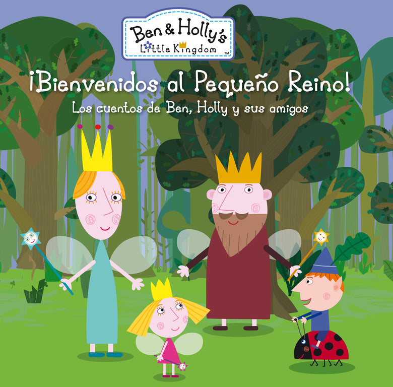 ¡Bienvenidos al Pequeño Reino! (El pequeño reino de Ben y Holly. Primeras lecturas)