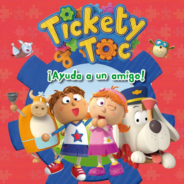 ¡Ayuda a un amigo! (Tickety Toc. Primeras lecturas)