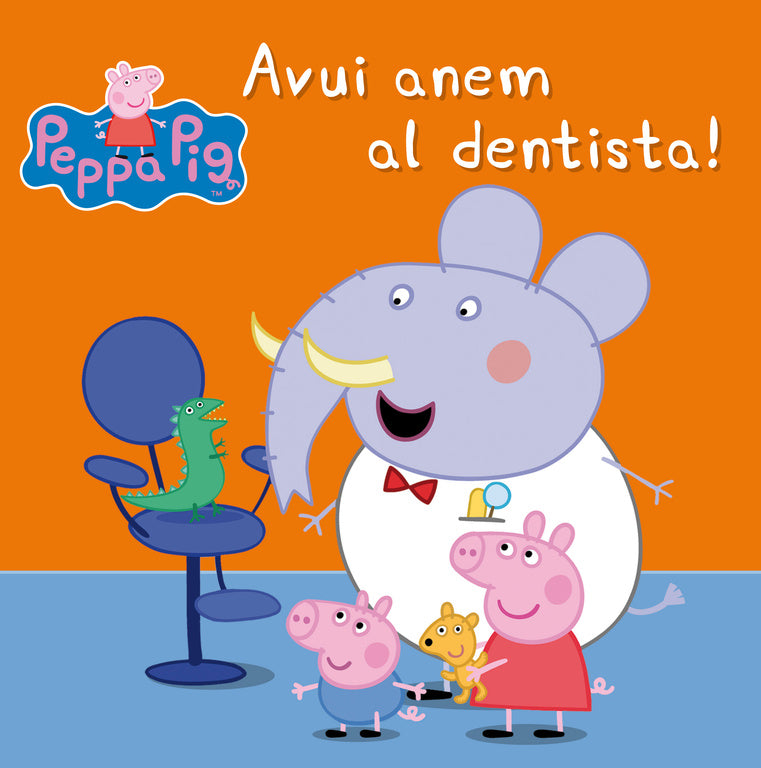 Avui anem al dentista! (La Porqueta Pepa. Primeres lectures)