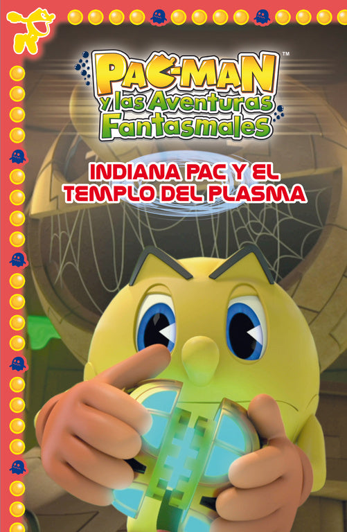Indiana Pac y el templo del plasma (Pac-Man. Primeras lecturas)