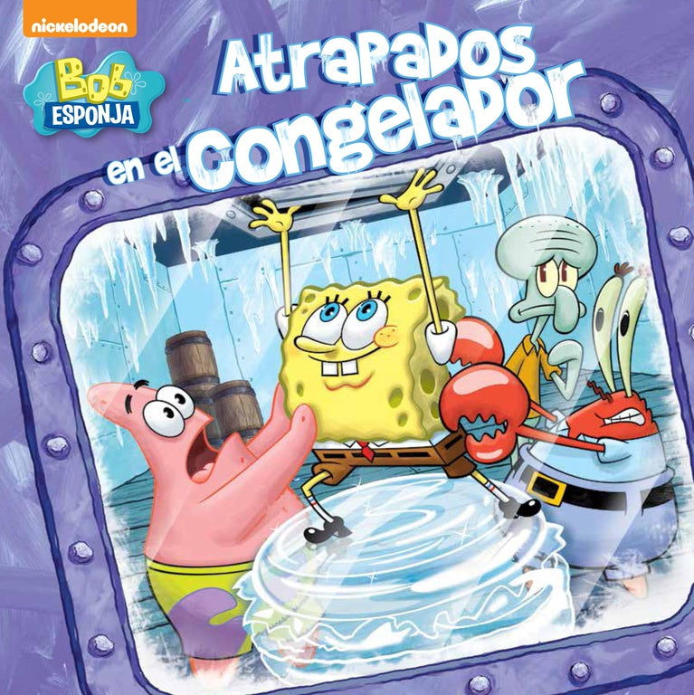 Atrapados en el congelador (Bob Esponja. Primeras lecturas)