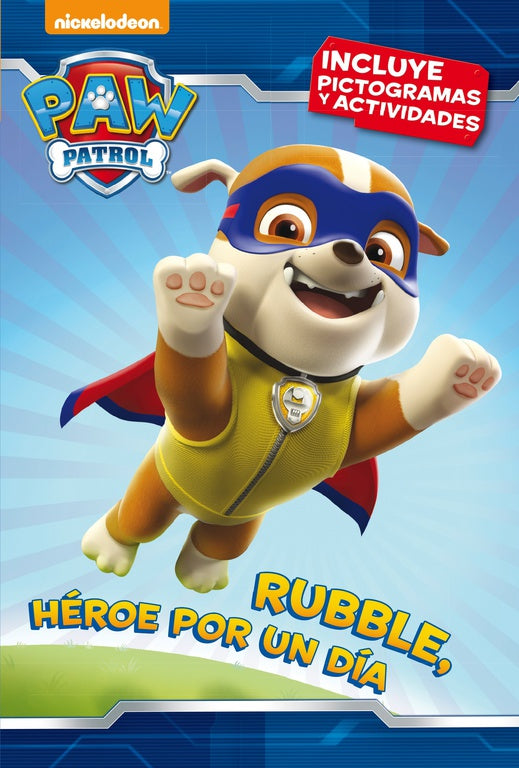 Rubble, héroe por un día (Paw Patrol | Patrulla Canina. Pictogramas)