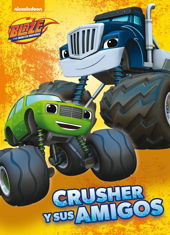 Crusher y sus amigos (Blaze y los Monster Machines. Primeras Lecturas)
