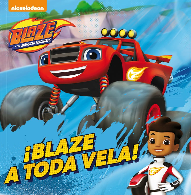 ¡Blaze a toda vela! (Blaze y los Monster Machines. Primeras Lecturas)
