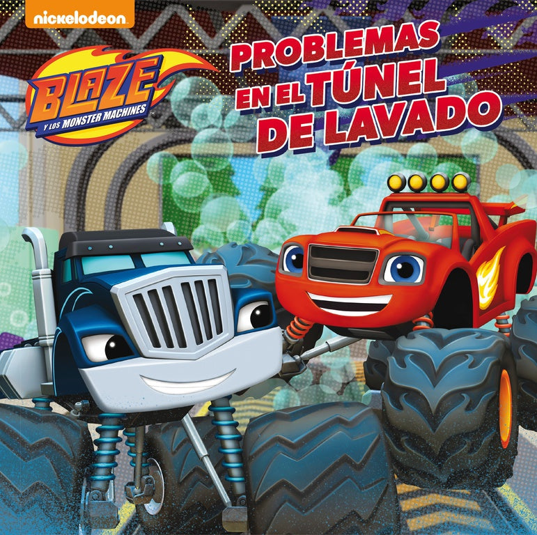Problemas en el túnel de lavado (Blaze y los Monster Machines. Primeras Lecturas)