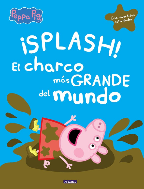 ¡Splash! El charco más grande del mundo (Peppa Pig)