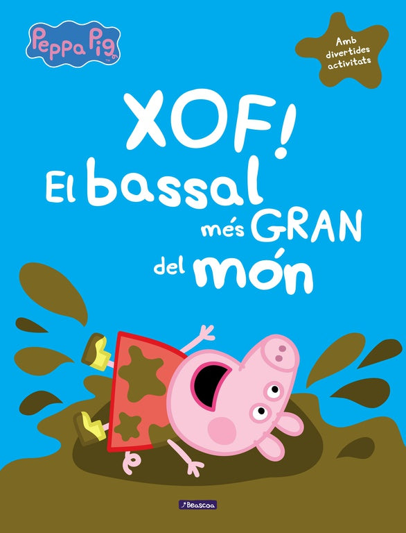 Xof! El bassal més gran del món (La porqueta Pepa)