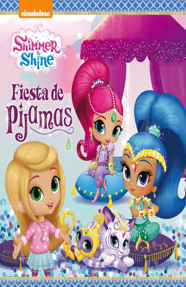 Fiesta de pijamas (Shimmer & Shine. Primeras lecturas)