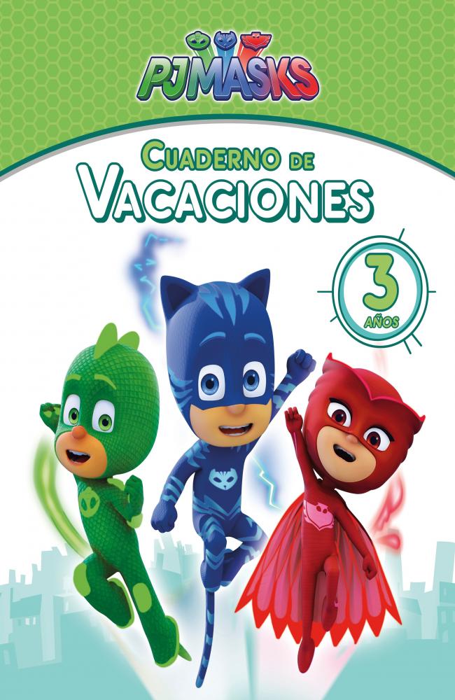 PJ Masks. Cuaderno de vacaciones - 3 años (Cuadernos de vacaciones de PJ Masks)