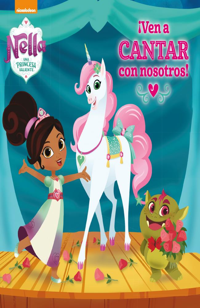¡Ven a cantar con nosotros! (Nella, una princesa valiente. Primeras lecturas)