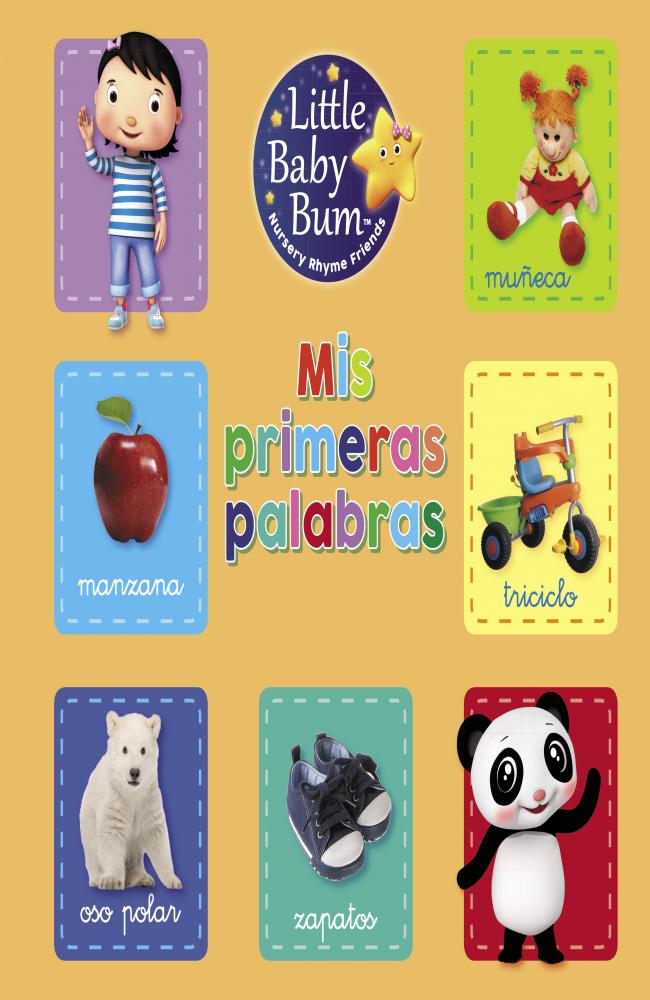 Mis primeras palabras (Little Baby Bum. Libro regalo)