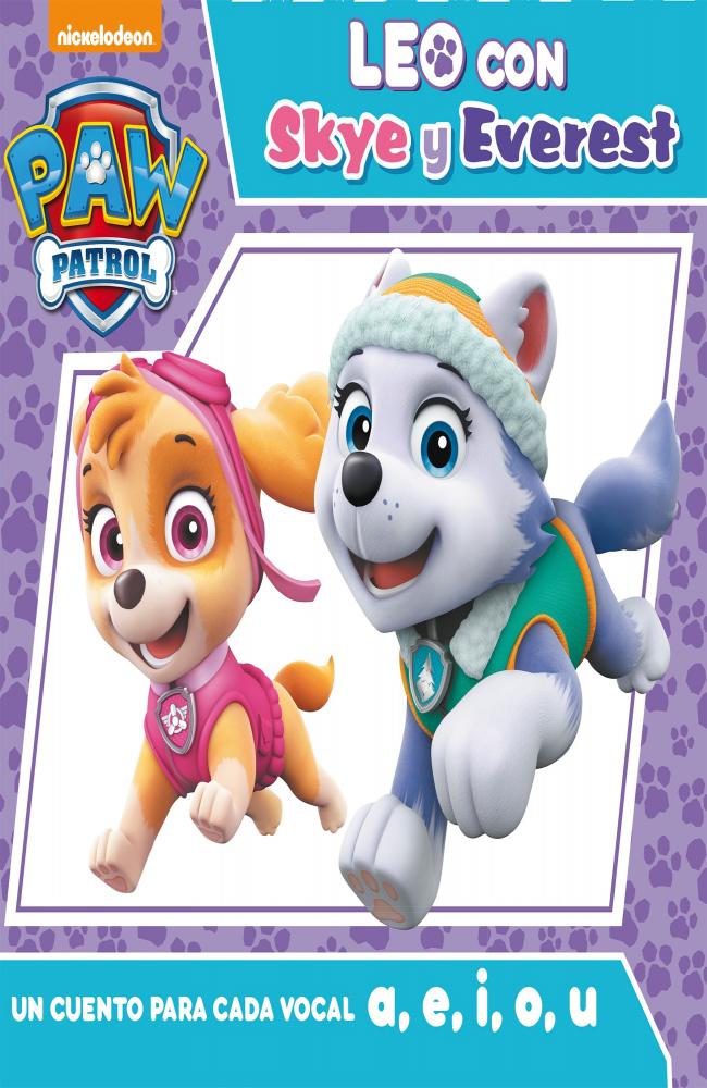 Paw Patrol. Un cuento para cada vocal a, e, i, o, u (Leo con Sky y Everest)