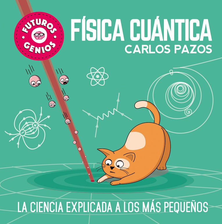 Física cuántica (Futuros Genios)