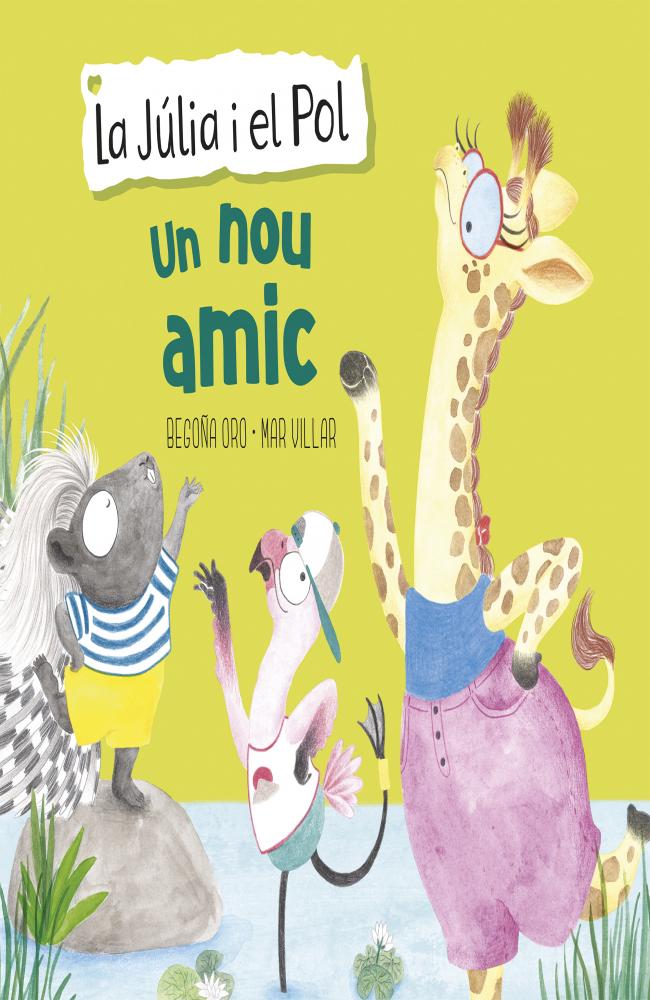 Un nou amic (La Júlia i el Pol. Àlbum il·lustrat)
