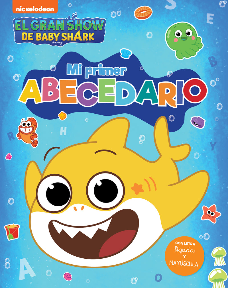EL GRAN SHOW DE BABY SHARK. MI PRIMER ABECEDARIO