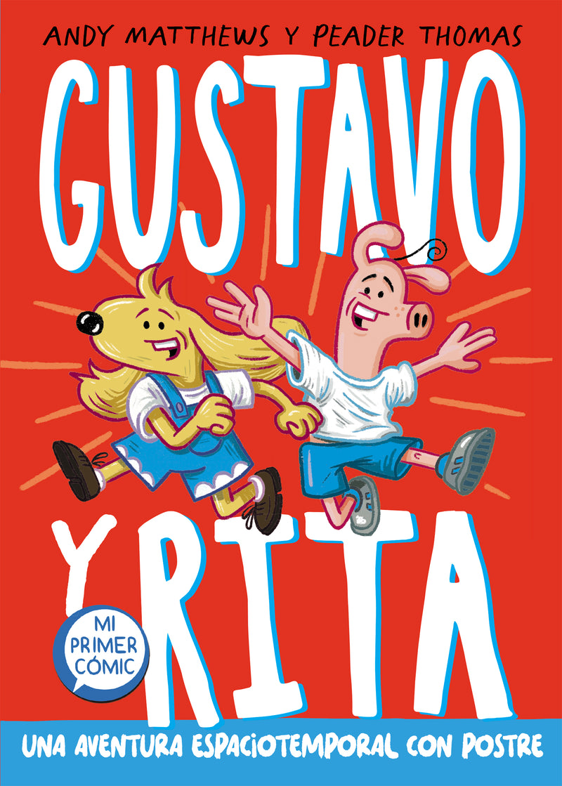Gustavo y Rita. Una aventura espaciotemporal (con postre)